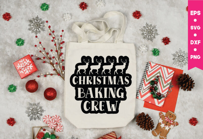 christmas baking crew svg,christmas baking crew t shirt,Christmas t shirt design,Christmas Svg,Funny Christmas Svg,Holiday Svg,My First Christmas,Santa Svg, Happy Christmas Svg,Merry Christmas Svg,Hunting Svg Be Jolly Svg ,Christmas Svg bundle,Crafts,