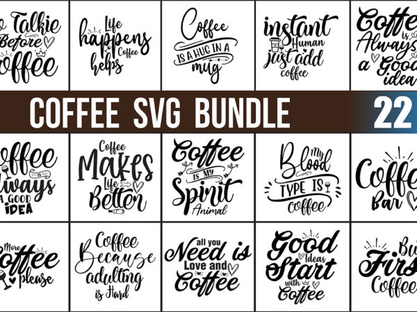 Coffee svg bundle t shirt vector file