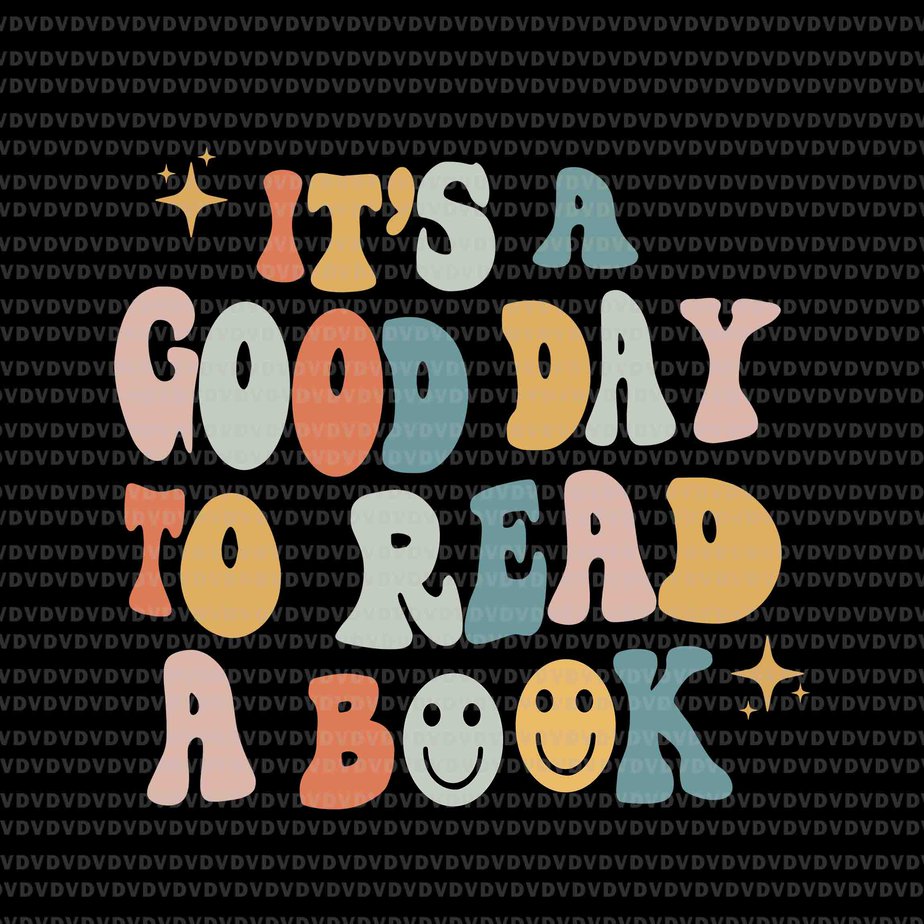 It's Good Day To Read Book Svg, Funny Library Reading Lovers Svg, Good ...