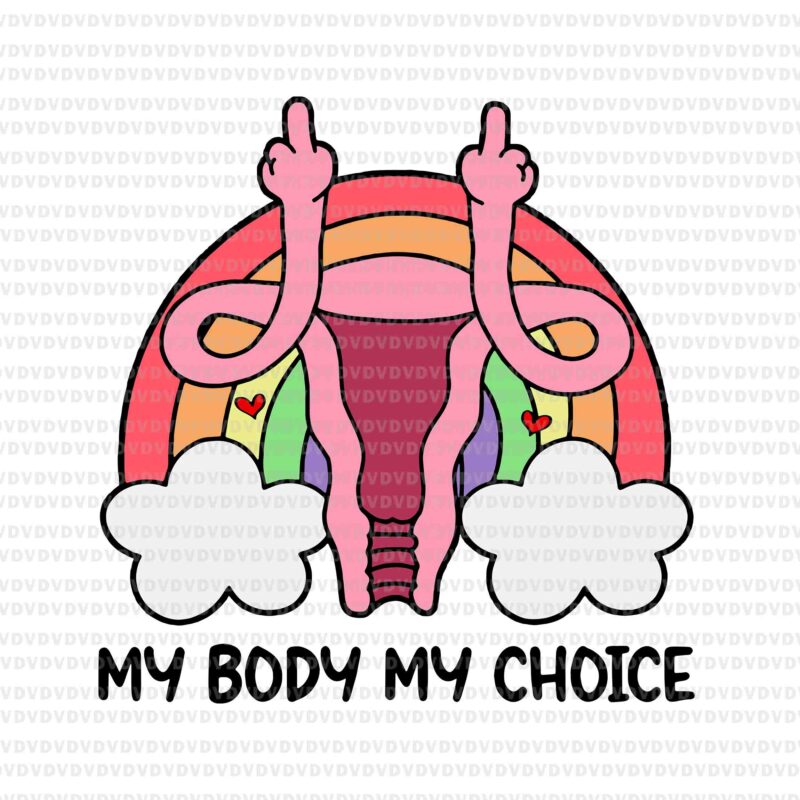 My Body My Choice Svg, Prochoice Svg, Women’s Rights Feminism Protect Svg, Stars Stripes Reproductive Rights Svg