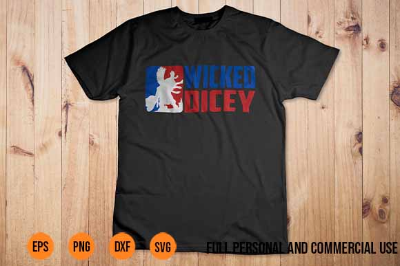 Wicked Dicey Shirt Design png Vectors Best New 2022