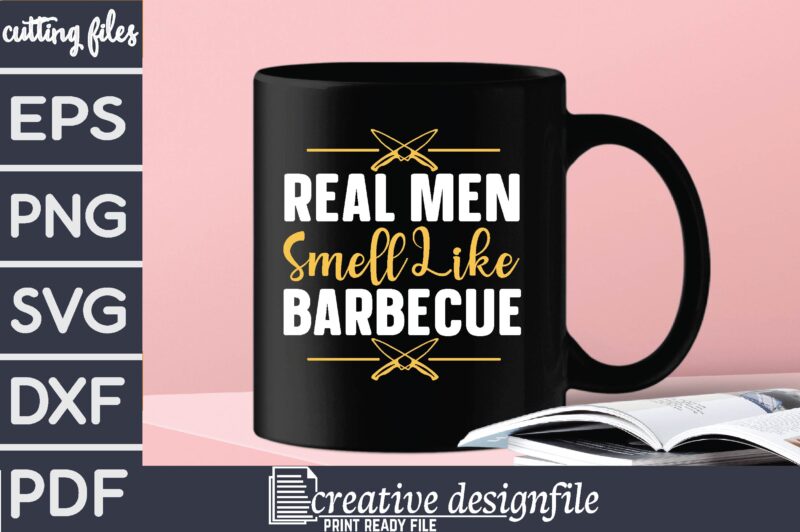 real men smell like barbecue