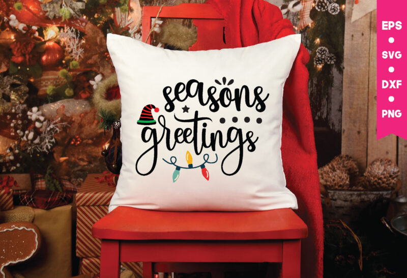 seasons greetings,seasons greetings svg, Christmas svg,Christmas svg bundle,Christmas t shirt design,Happy Christmas Svg,Merry Christmas Svg, Elf Svg Santa Svg ,Hunting Svg Be Jolly Svg ,Christmas Svg, Idea Christmas Svg, Crafts,