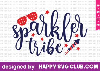 sparkler tribe t shirt design template,4th Of July,4th Of July svg, 4th Of July t shirt vector graphic,4th Of July t shirt design template,4th Of July t shirt vector graphic,4th