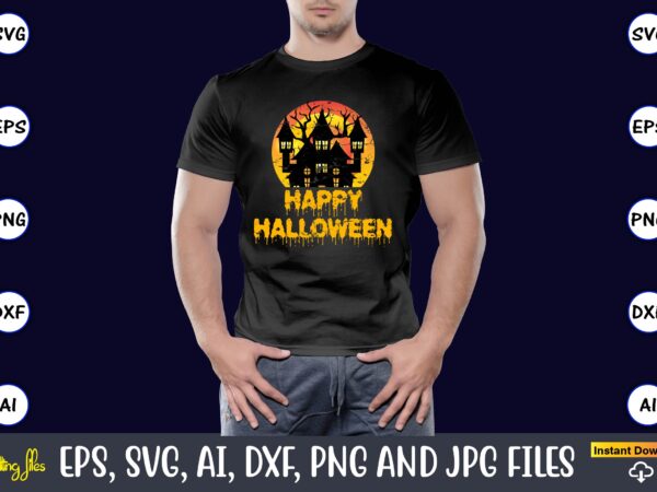 Happy halloween, halloween svg,halloween t-shirt, halloween t-shirt design, halloween svg bundle, halloween clipart bundle, halloween cut file, halloween clipart vectors, halloween clipart svg, halloween svg bundle , hocus pocus svg