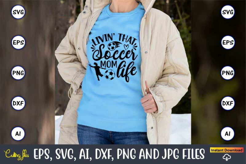 Soccer SVG 20 Design Bundle Vol.2, Soccer,Soccer t-shirt, Soccer svg, Soccer png, Soccer design,Soccer SVG bundle, Sports Svg, Soccer Shirt Svg, Commercial use SVG eps DXF, Digital Download,Soccer Svg Bundle,