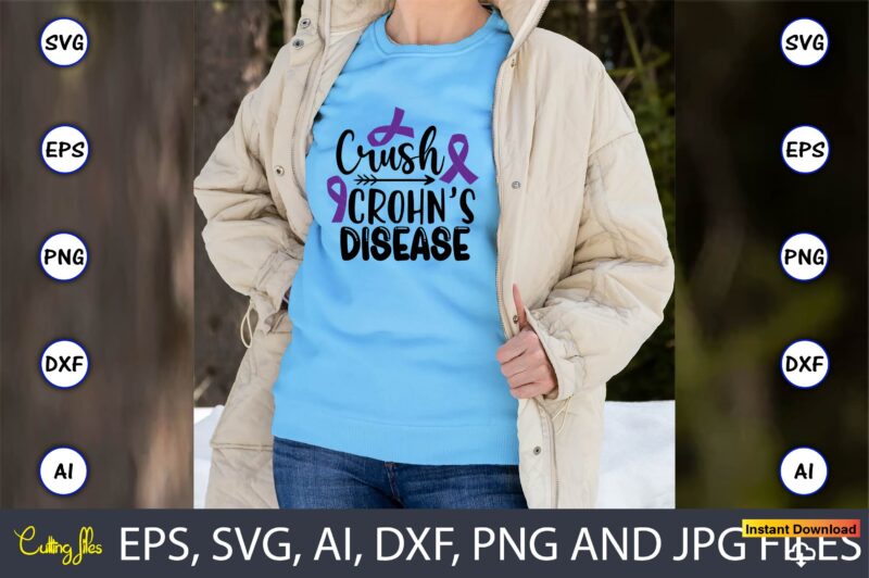 Crohn's disease T-shirt, SVG 20 Design Bundle Vol.2,Crohn’s Disease,Crohn’s Disease svg, Crohn’s Disease t-shirt, Crohn’s Disease design,Crohn’s Disease vector,Crohn’s, Crohn’s svg, Crohn’s t-shirt, Crohn’s design,Crohn’s Disease png, Crohn’s Disease SVG