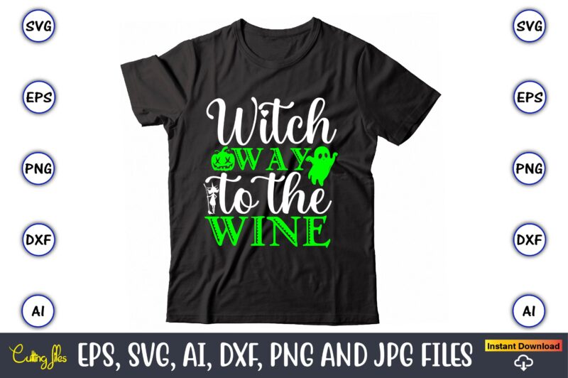 Witch way to the wine, Halloween Svg,Halloween t-shirt, Halloween t-shirt design, Halloween Svg Bundle, Halloween Clipart Bundle, Halloween Cut File, Halloween Clipart Vectors, Halloween Clipart Svg, Halloween Svg Bundle ,