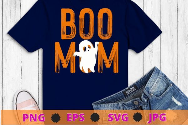 Boo mom funny halloween spooky ghost T-shirt design svg,