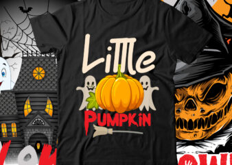 Little Pumpkin T Shirt Design , Halloween t-shirt design bundle,halloween t-shirt design bundle, halloween t-shirt bundle, halloween bundle, halloween couple bundle, couple png svg,me and her bundle,halloween t-shirt design bundle,halloween