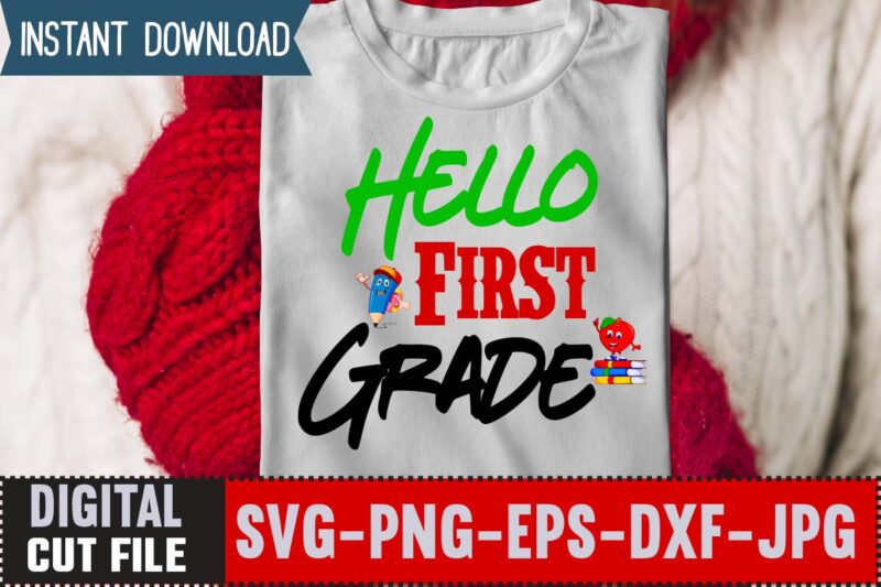 Hello First Grade SVG ,Back to School Svg Bundle,SVGs,quotes-and-sayings,food-drink,print-cut,mini-bundles,on-sale Girl First Day of School Shirt, Pre-K Svg, Kindergarten, 1st, 2 Grade Shirt Svg File for Cricut & Silhouette, Png,Hello Grade