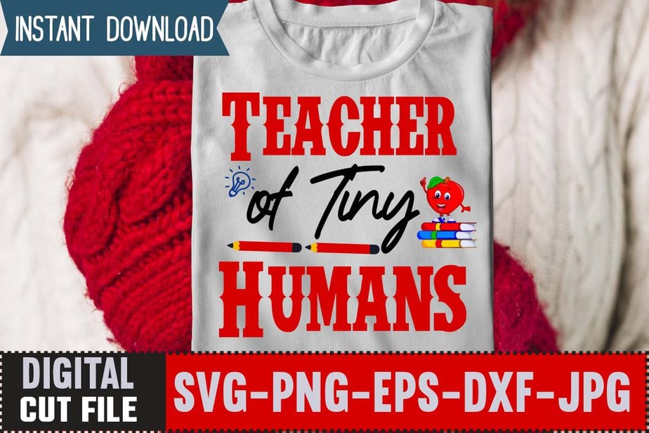 Teacher of Tiny Humans SVG ,Back to School Svg Bundle,SVGs,quotes-and