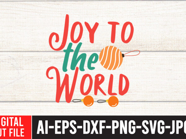 Joy to the world t-shirt design,christmas svg bundle, winter svg, santa svg, holiday, merry christmas, christmas bundle, funny christmas shirt, cut file cricut, christmas svg bundle, winter svg, santa svg,