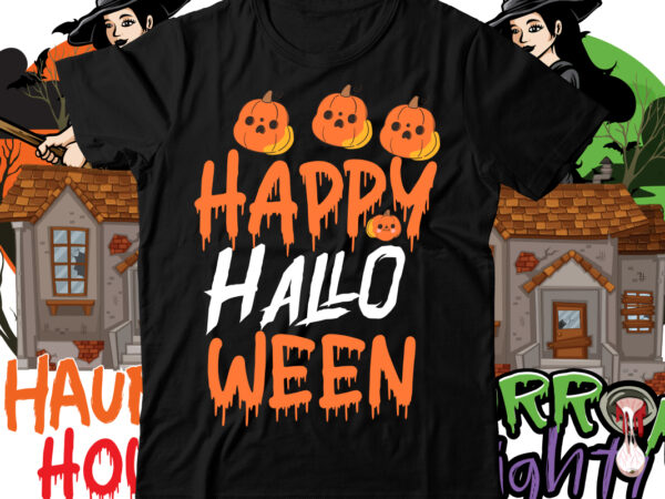 Happy halloween svg cut file , halloween t shirt bundle, halloween t shirts bundle, halloween t shirt company bundle, asda halloween t shirt bundle, tesco halloween t shirt bundle, mens