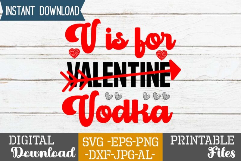 V is for Vodka SVG Design,Lobster SVG You Are My Lobster Love, Valentine's Day Friends Shirt PNG Silhouette Cut Files Cricut Design Clipart Printable Instant Download,Love SVG, Love Clipart, Love