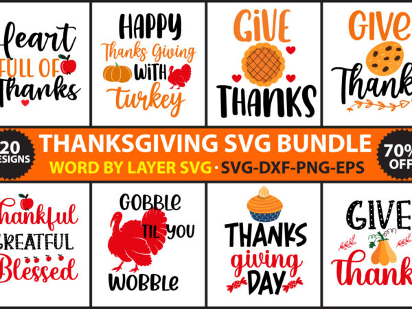 Thanksgiving t-shirt design,thanksgiving svg bundle,thanksgiving cut files,thanksgiving svg bundle dxf, png jpeg, farmhouse thanksgiving clipart, inspirational quote rustic cut file download for signs home decor png,thanksgiving svg bundle, thankful svg,