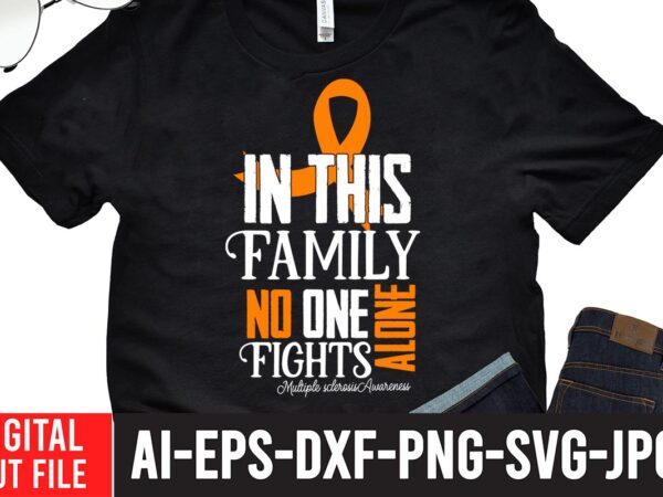 In this family no one fights alone multiple sclerosis awareness svg , 20 mental health vector t-shirt best sell bundle design, amazon breast cancer t shirts, anxiety svg, awareness svg,