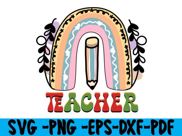 Retro teacher png sublimation ,teacher svg bundle ,teacher bundle ,teacher sublimation bundle, sublimation bundle, teach love inspire ,teaching is a work of heart ,teachers plant seeds that grow forever ,it’s t shirt design online