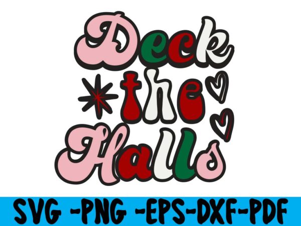 Deck the halls svg,christmas svg bundle ,christmas t-shirt design bundle ,fall svg bundle , fall t-shirt design bundle , fall svg bundle quotes , funny fall svg bundle 20 design