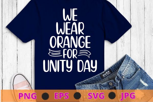 Orange unity day daisy we wear orange for unity day t-shirt design svg, orange unity day, daisy, we wear orange png, for unity day