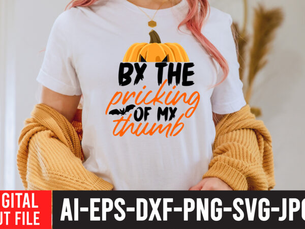 By the pricking of my thumb svg design , bad witch sublimation design , witchy & wild svg cut file , halloween clipart, halloween svg files for cricut, halloween cut