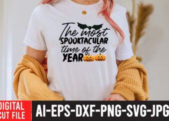 The Most Spooktacular Time of the Year SVG Design , Bad witch sublimation design , witchy & wild svg cut file , halloween clipart, halloween svg files for cricut, halloween
