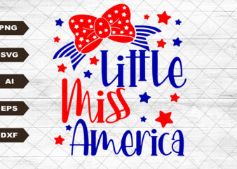 LIttle Miss America Svg, 1776 Svg, American Patriotic, The Fourth of July, Svg, SVG Files For Cricut Sublimation