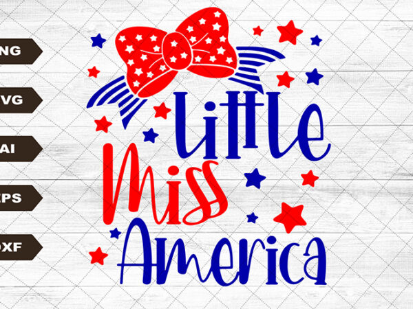 Little miss america svg, 1776 svg, american patriotic, the fourth of july, svg, svg files for cricut sublimation t shirt vector graphic