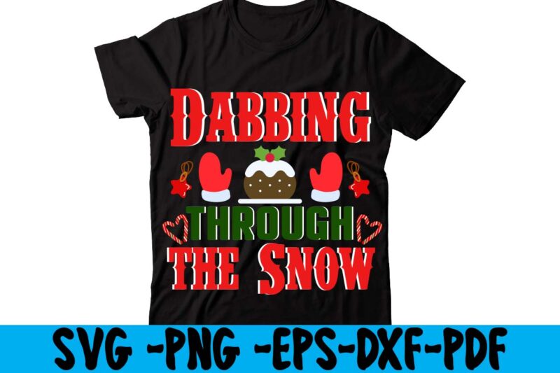 Dabbing Through The Snow T-shirt Design,christmas t shirt design 2021, christmas party t shirt design, christmas tree shirt design, design your own christmas t shirt, christmas lights design tshirt, disney