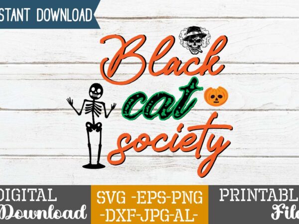 Black cat society svg design,good witch t-shirt design , boo! t-shirt design ,boo! svg cut file , halloween t shirt bundle, halloween t shirts bundle, halloween t shirt company bundle,