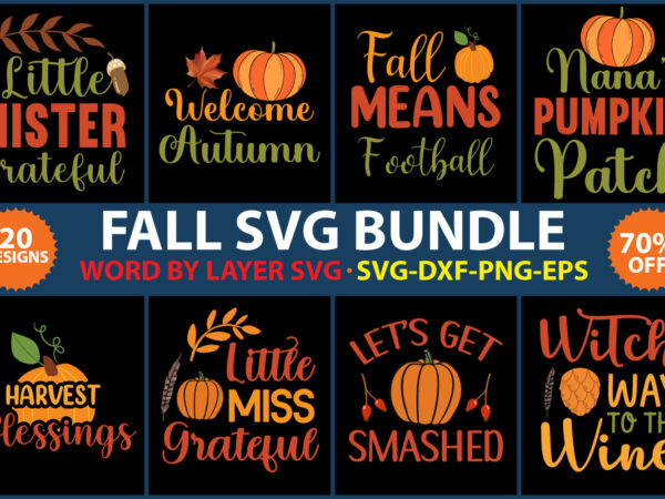 Fall t-shirt design, fall svg bundle, dxf, png jpeg, fall farmhouse autumn clipart, harvest quotes bundle, rustic fall cut file download for signs home decor png,fall svg, happy fall svg,