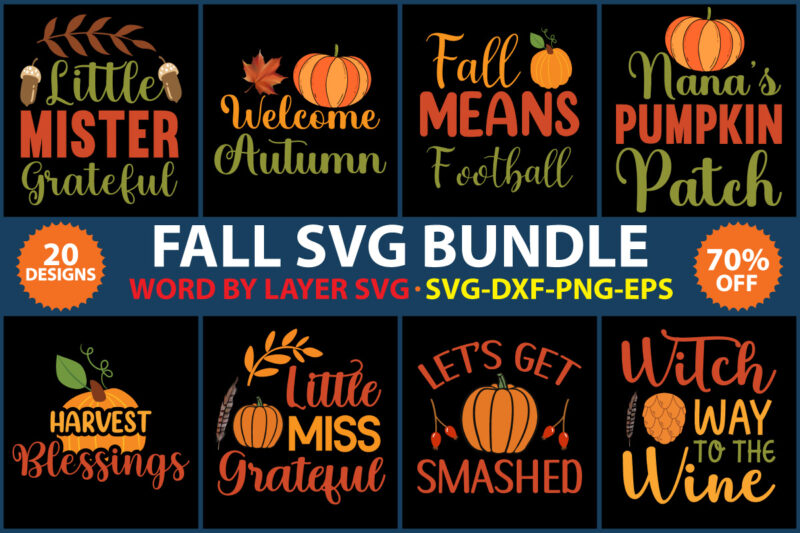 Fall t-shirt design, Fall SVG Bundle, DXF, PNG jpeg, Fall Farmhouse Autumn Clipart, Harvest Quotes Bundle, Rustic Fall Cut File Download For Signs Home Decor png,fall svg, happy fall svg,