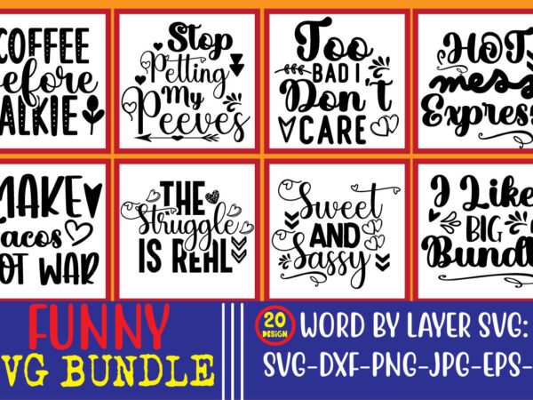 Funny svg bundle,funny, funny sayings, funny christmas shirts, funnies, funny shirt, funny easter, funny easter quotes, fathers day funny, funny easter bunny, fun father’s day gifts, funny christmas tee shirts, t shirt graphic design