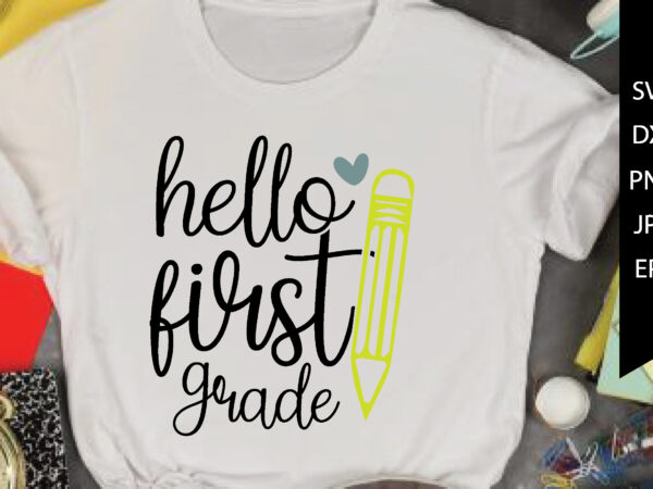 Hello first grade graphic t shirt