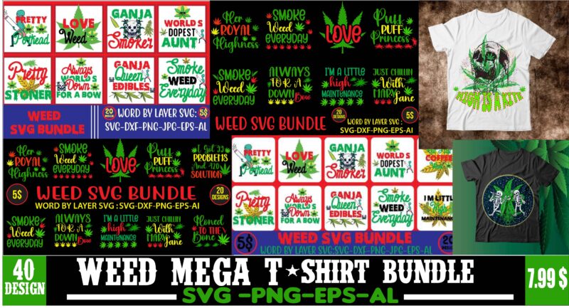 Weed MegaT-shirt Bundle ,Weed svg mega bundle , cannabis svg mega bundle ,40 t-shirt design 120 weed design , weed t-shirt design bundle , weed svg bundle , btw bring