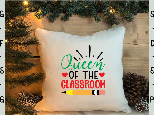 Queen of the classroom t shirt illustration