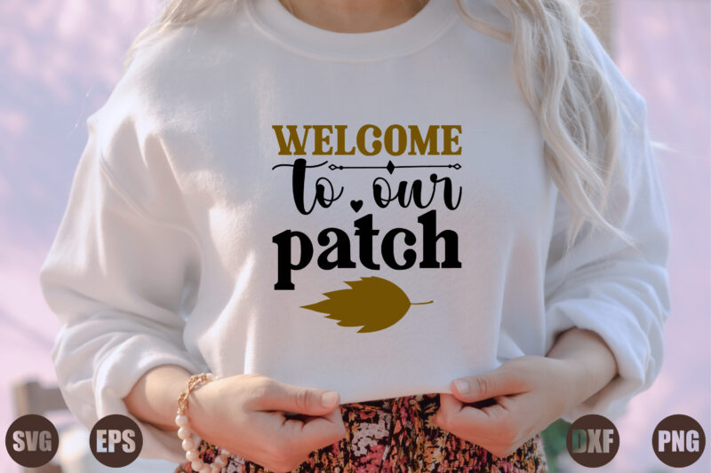 welcome to our patch