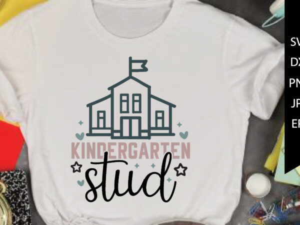 Kindergarten stud t shirt vector art