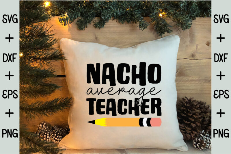 nacho average teacher