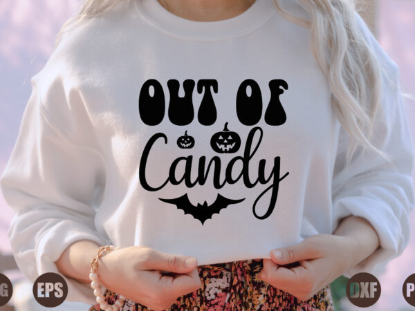 Out of candy t shirt design online