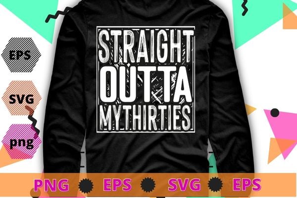 1982 Straight Outta My Thirties 40th BIRTHDAY Gift 40 Years T-Shirt design svg, 1982 Straight Outta My Thirties png,