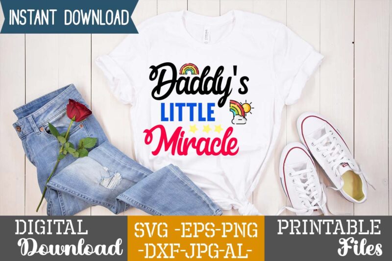 Daddy's Little Miracle ,Rainbow svg bundle ,fall svg bundle , fall t-shirt design bundle , fall svg bundle quotes , funny fall svg bundle 20 design , fall svg bundle,