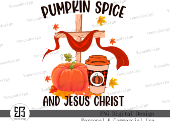 Pumpkin Spice & Jesus Christ Sublimation, Tshirt Design