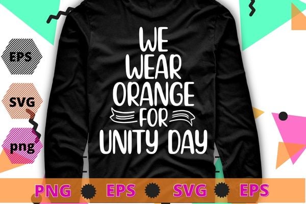 ORANGE UNITY DAY Daisy We Wear Orange For Unity Day T-Shirt design svg, ORANGE UNITY DAY, Daisy, We Wear Orange png, For Unity Day