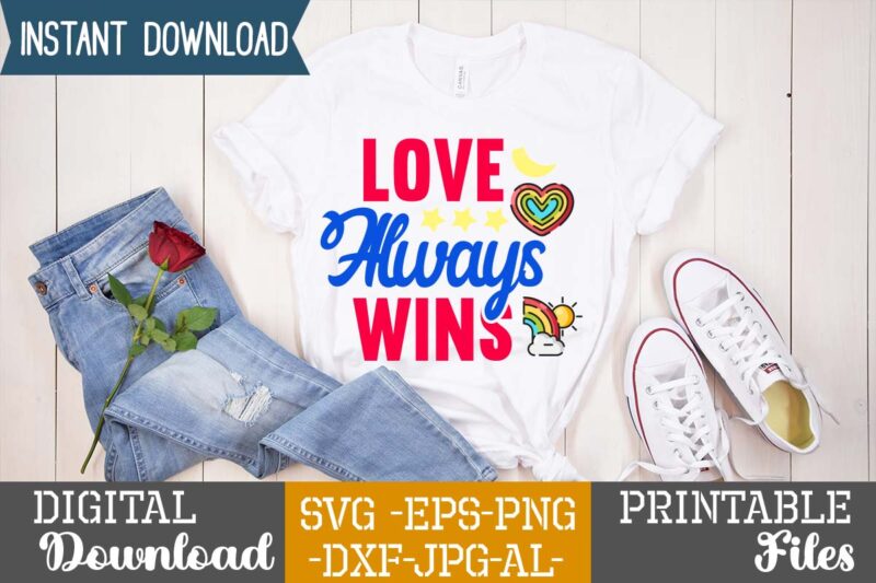 Love Always Wins SVG Design,Life is all rainbows and unicorns ,i’m the rainbow after the storm,rainbow svg bundle ,fall svg bundle , fall t-shirt design bundle , fall svg bundle