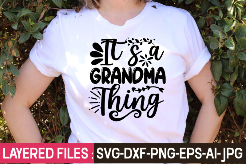 Grandma SVG bundle, grandma shirt SVG, blessed grandma SVG, grandma heart svg, mother's day svg, nana svg grandma svg bundle, grandma shirt svg, blessed grandma svg, grandparents svg, mom svg,