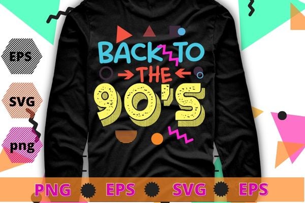 Back to the 90s old classic vintage T-shirt design svg, Back to the 90s png