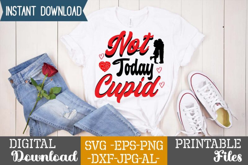 Not Today Cupid svg Design,Lobster SVG You Are My Lobster Love, Valentine's Day Friends Shirt PNG Silhouette Cut Files Cricut Design Clipart Printable Instant Download,Love SVG, Love Clipart, Love Heart