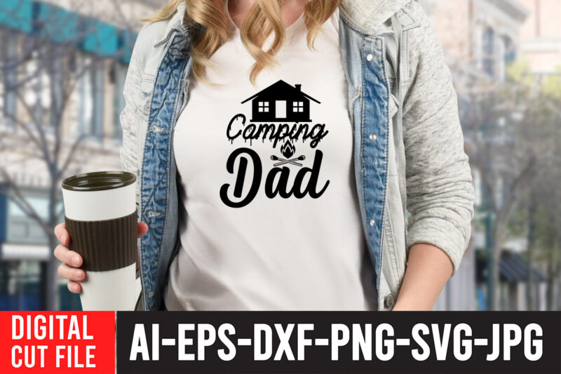 Camping Dad SVG Cut File , Camping Svg Bundle, Camp Life Svg, Campfire Svg, Png, Silhouette, Cricut, Cameo, Digital, Vacation Svg, Camping Shirt Design mountain svg,Camping Svg Bundle, Camp Life