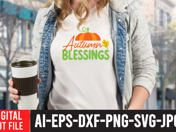 Autumn blessings svg design , thanksgiving svg bundle, autumn svg bundle, svg designs, autumn svg, thanksgiving svg, fall svg designs, png, pumpkin svg, thanksgiving svg bundle, thanksgiving svg, fall svg,